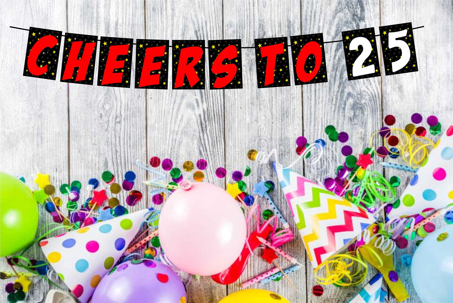 Cheers to 25 Birthday Banner for Photo Shoot Backdrop and Theme Party