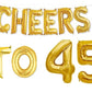 Cheers to 45 Birthday Foil Balloon Combo Party Decoration for Anniversary Celebration 16 Inches