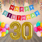 Number  30  Gold Foil Balloon and 25 Nos Multicolor Color Latex Balloon and Happy Birthday Banner Combo