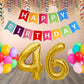 Number  46  Gold Foil Balloon and 25 Nos Multicolor Color Latex Balloon and Happy Birthday Banner Combo