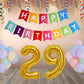 Number  29 Gold Foil Balloon and 25 Nos Pastel Color Latex Balloon and Happy Birthday Banner Combo